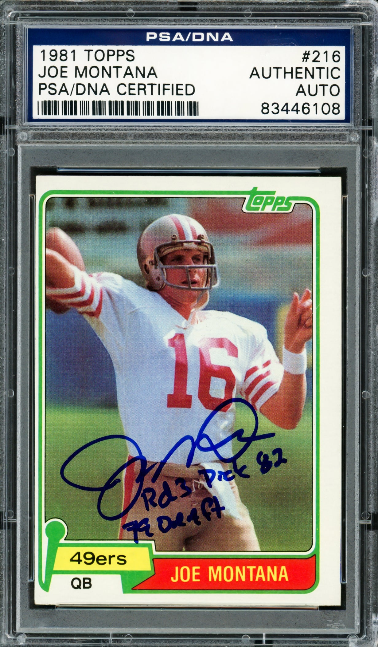 Joe Montana Autographed 1981 Topps Rookie Card #216 San Francisco 49ers "79 NFL Draft, Rd. 3, & Pick 82" PSA/DNA #83446108