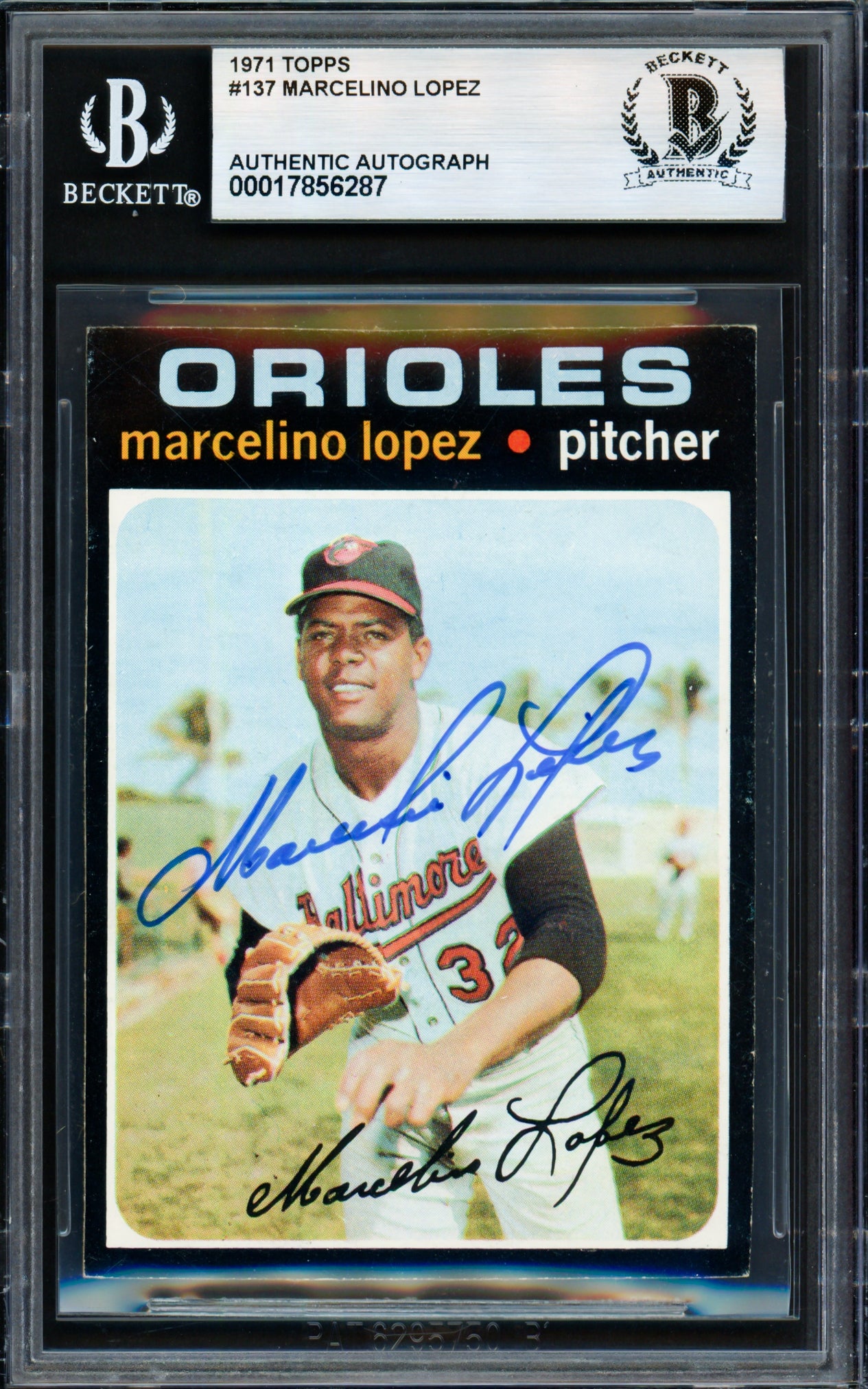 Marcelino Lopez Autographed 1971 Topps Card #137 Baltimore Orioles Beckett BAS #17856287