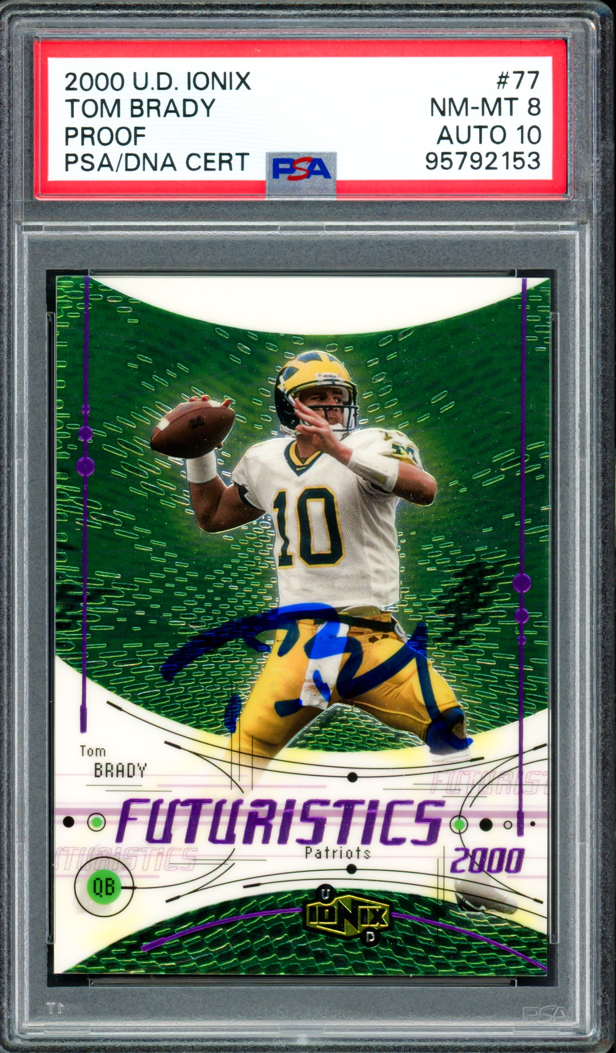 Tom Brady Autographed 2000 U.D. IONIX Rookie Card #77 New England Patriots PSA 8 Auto Grade Gem Mint 10 PSA/DNA #95792153