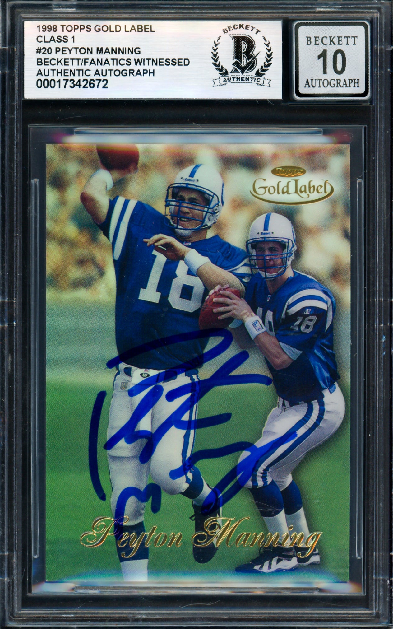 Peyton Manning Autographed 1998 Topps Gold Label Class 1 Rookie Card #20 Indianapolis Colts Auto Grade Gem Mint 10 Beckett BAS #17342672