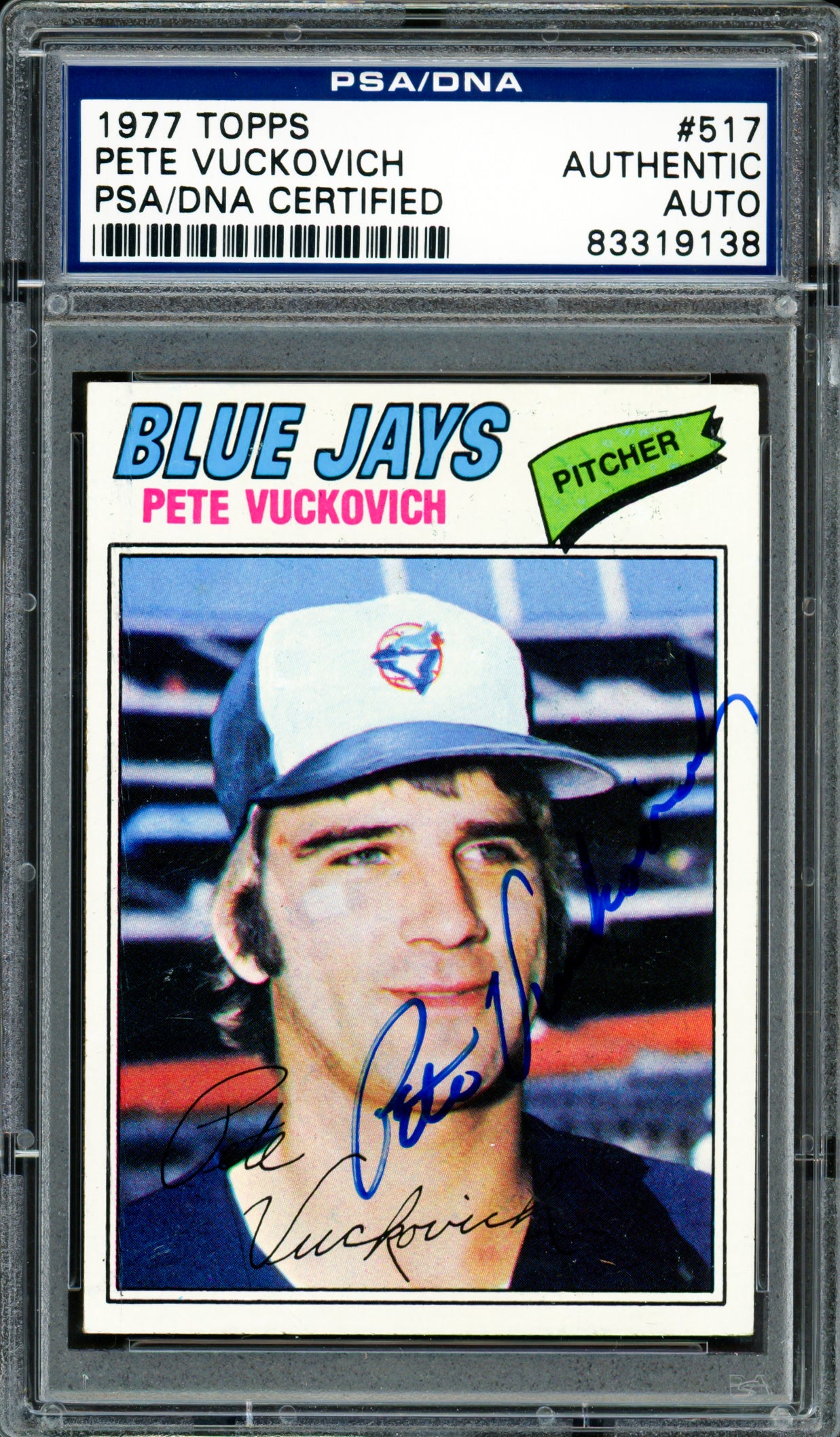 Pete Vuckovich Autographed 1977 Topps Rookie Card #517 Toronto Blue Jays PSA/DNA #83319138