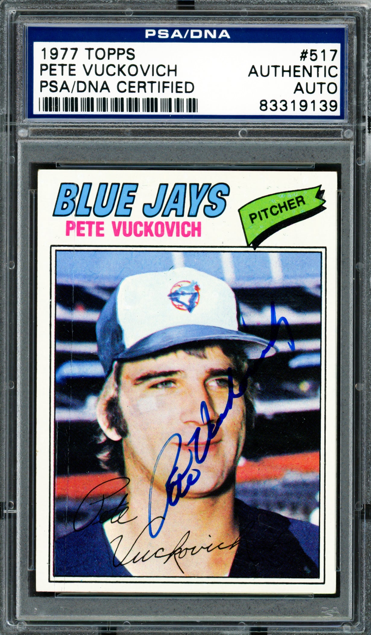Pete Vuckovich Autographed 1977 Topps Rookie Card #517 Toronto Blue Jays PSA/DNA #83319139