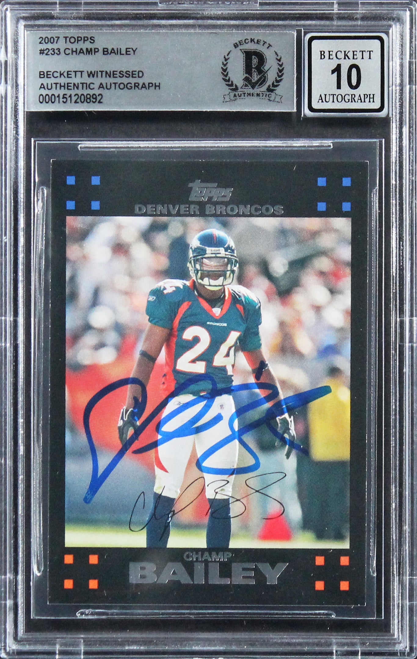 Broncos Champ Bailey Authentic Signed 2007 Topps #233 Card Auto 10! BAS Slabbed
