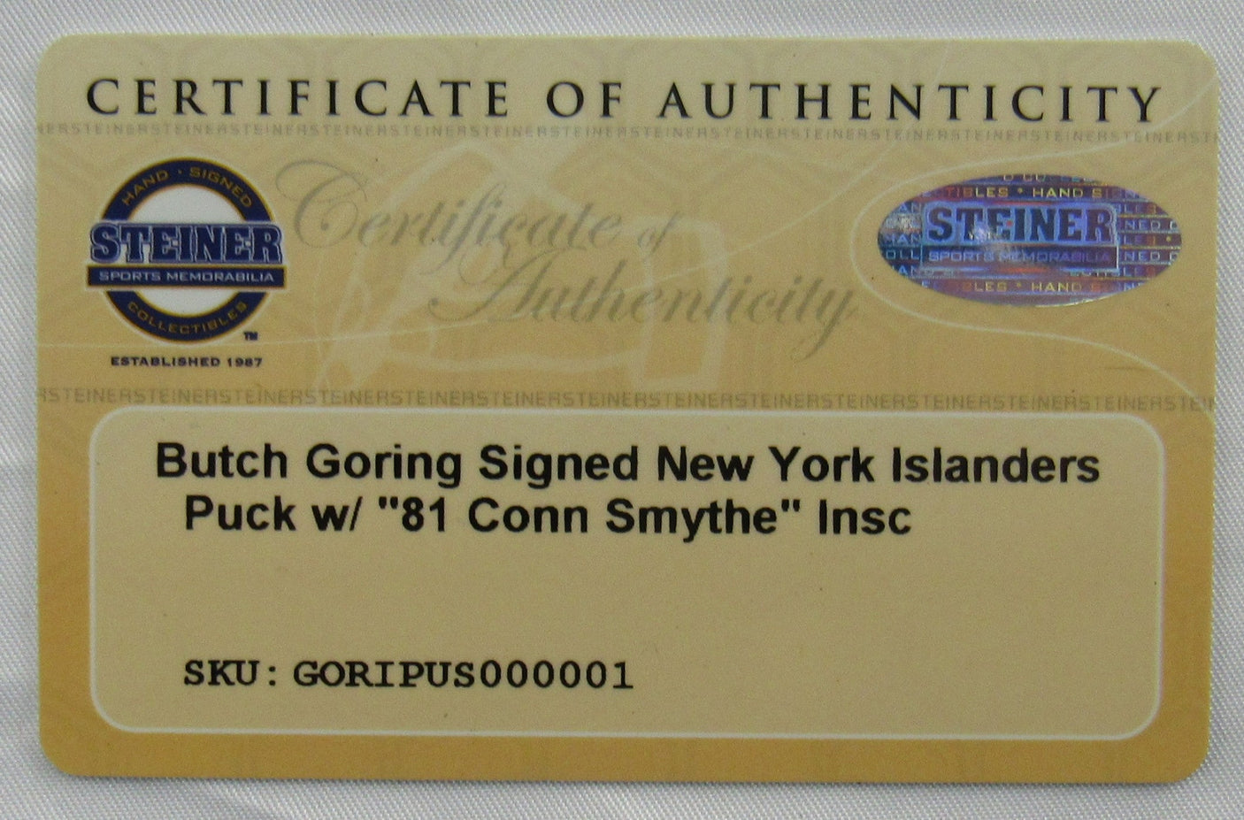 Butch Goring Signed Auto Islanders Puck w/ Insc Steiner COA II