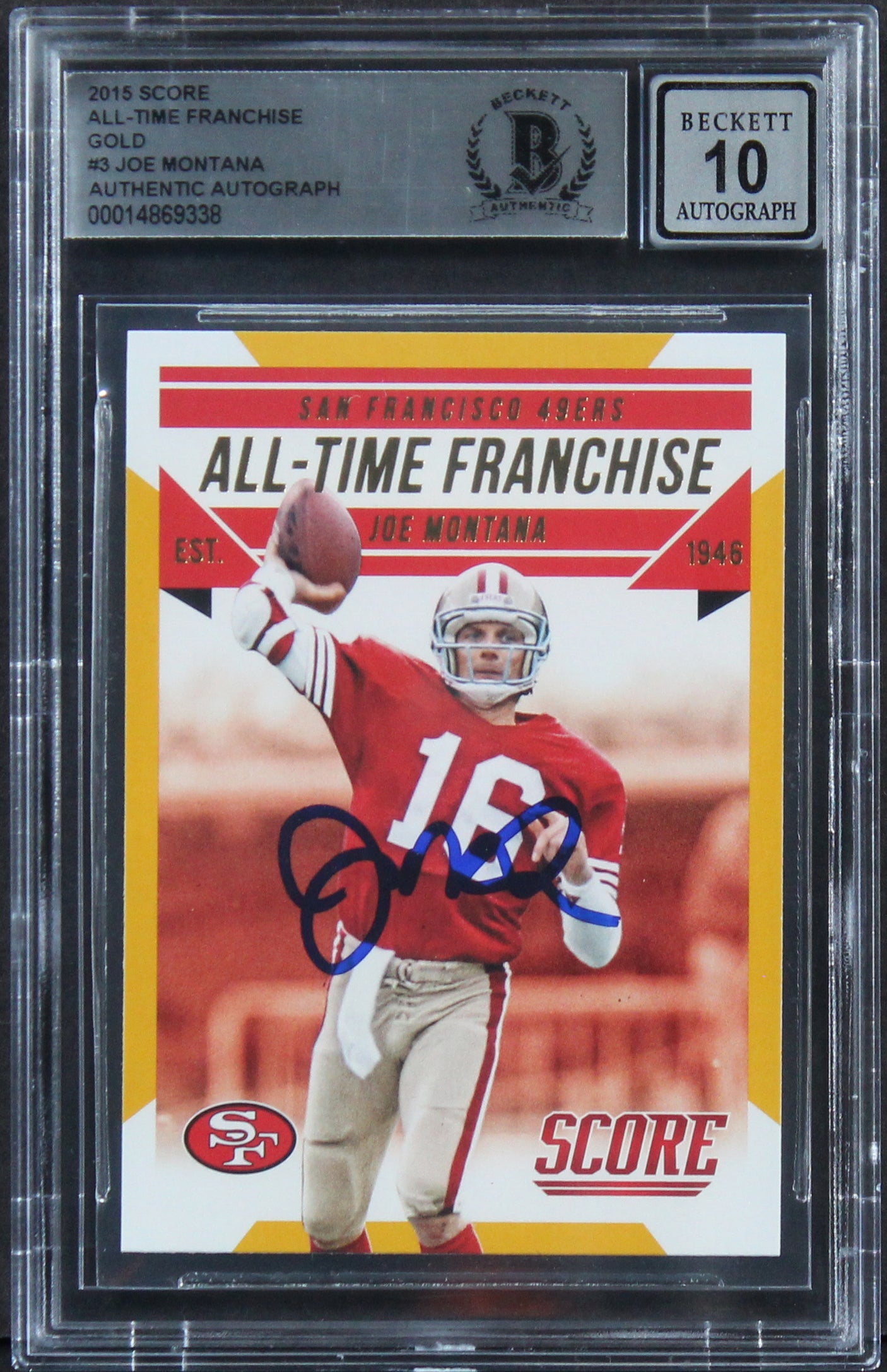 Joe Montana Signed 2015 Score All Time Franchise Gold #3 Card Auto 10! BAS Slab