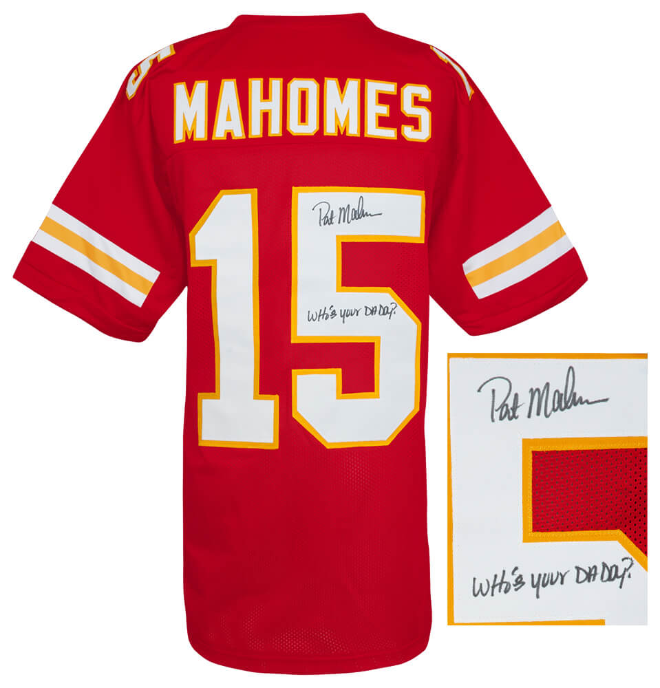 Pat (Patrick) Mahomes Sr. Signed Red Custom Football Jersey w/Who's Your Daddy?