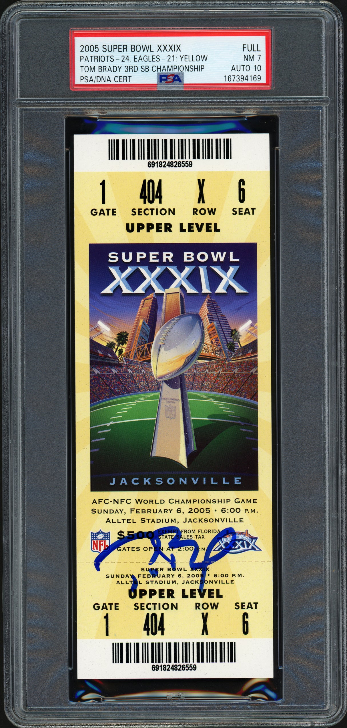 Tom Brady Autographed 2005 Super Bowl XXXIX Full Ticket New England Patriots PSA 7 Auto Grade Gem Mint 10 PSA/DNA #167394169