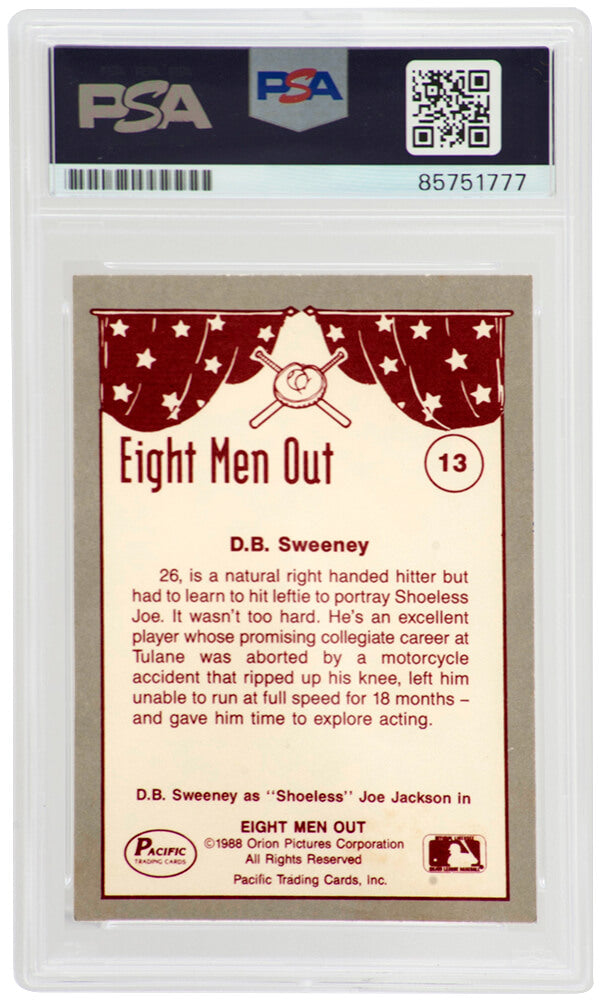 D.B. Sweeney Signed Eight Men Out Shoeless Joe 1988 Pacific Trading Card #13 - (PSA Encapsulated)