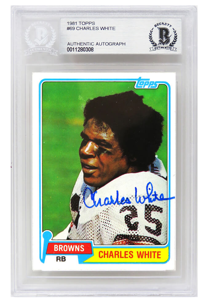 Charles White Signed Cleveland Browns 1981 Topps Football Rookie Card #69 - (Beckett Encapsulated)