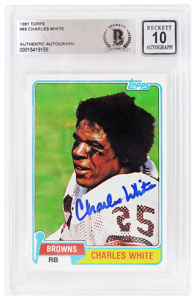 Charles White Signed Cleveland Browns 1981 Topps Football Rookie Card #69 - (Beckett - Auto Grade 10)