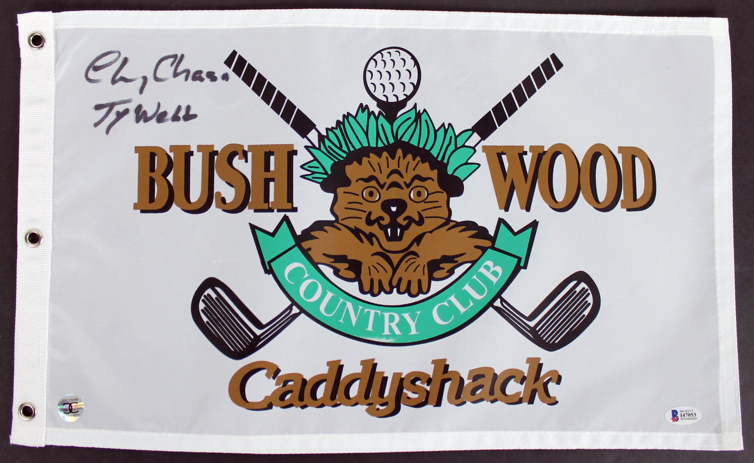 Caddyshack Chevy Chase Full Name w/ "Ty Webb" Signed Bushwood Flag BAS #I47053