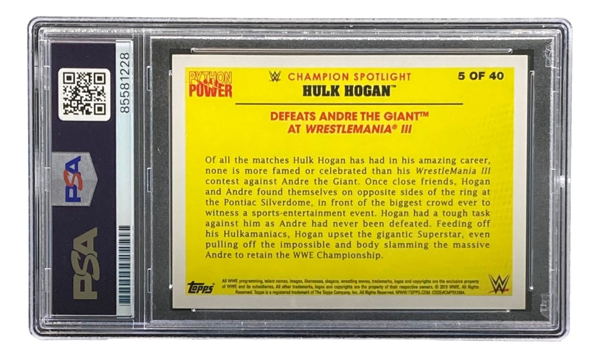 The Sports Integrity Hulk Hogan Signed 2015 Topps WWE Wrestlemania #5 Trading Card comes PSA slabbed, features text about Hogan defeating Andre the Giant at WrestleMania III, and has a yellow background with black, red, and gold accents.