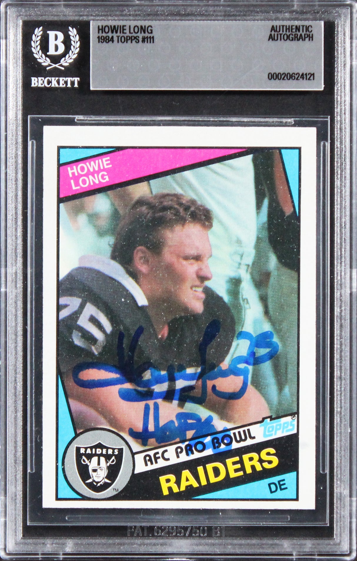Raiders Howie Long "HOF 00" Authentic Signed 1984 Topps #111 Card BAS Slabbed