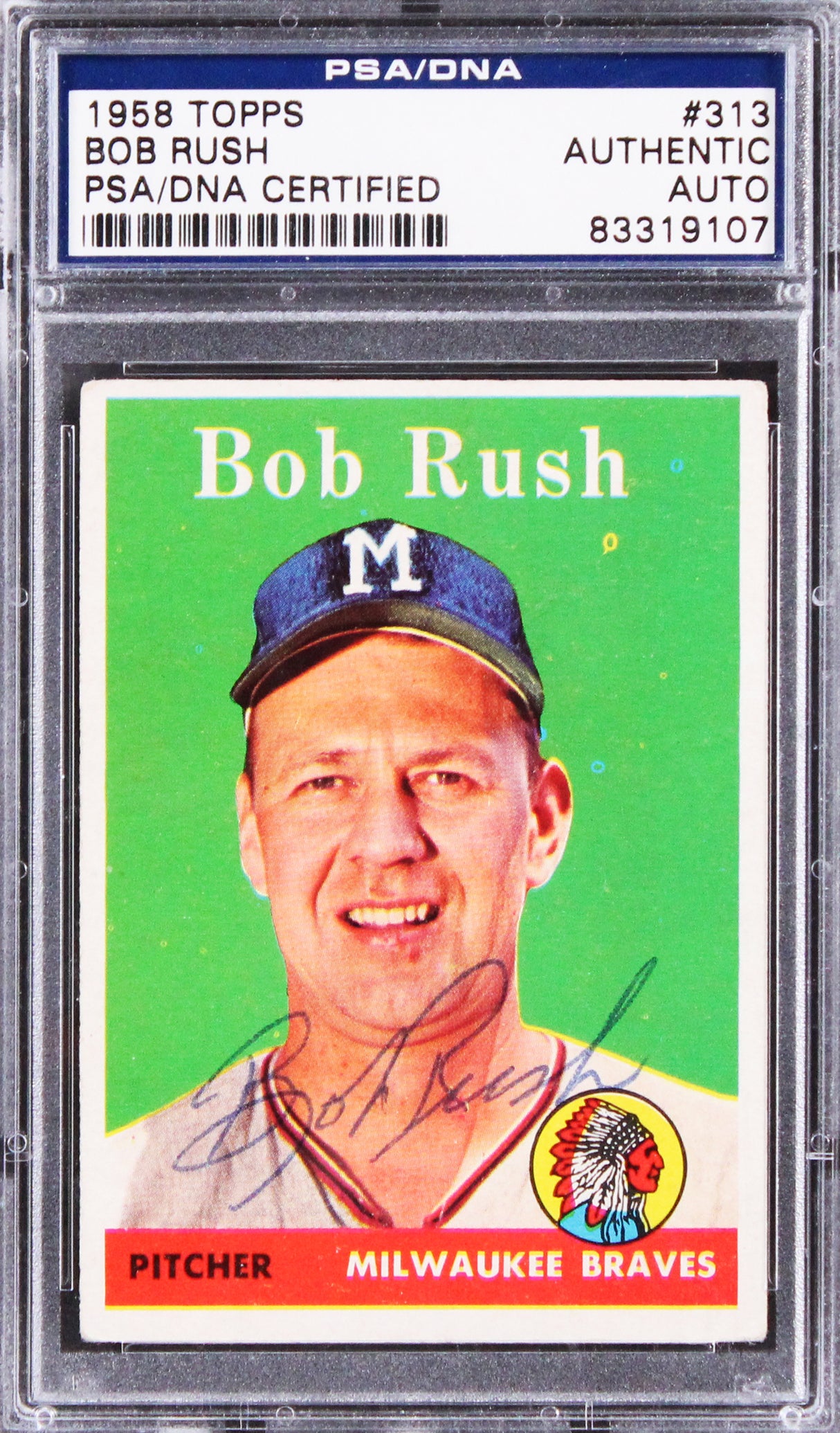 Braves Bob Rush Authentic Signed 1958 Topps #313 Card Autographed PSA/DNA Slab
