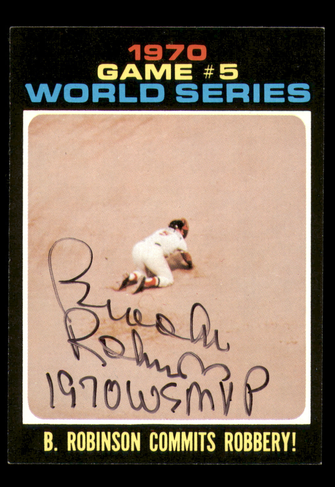 Brooks Robinson Autographed 1971 Topps Card #331 Baltimore Orioles "1970 WS MVP" SKU #251076