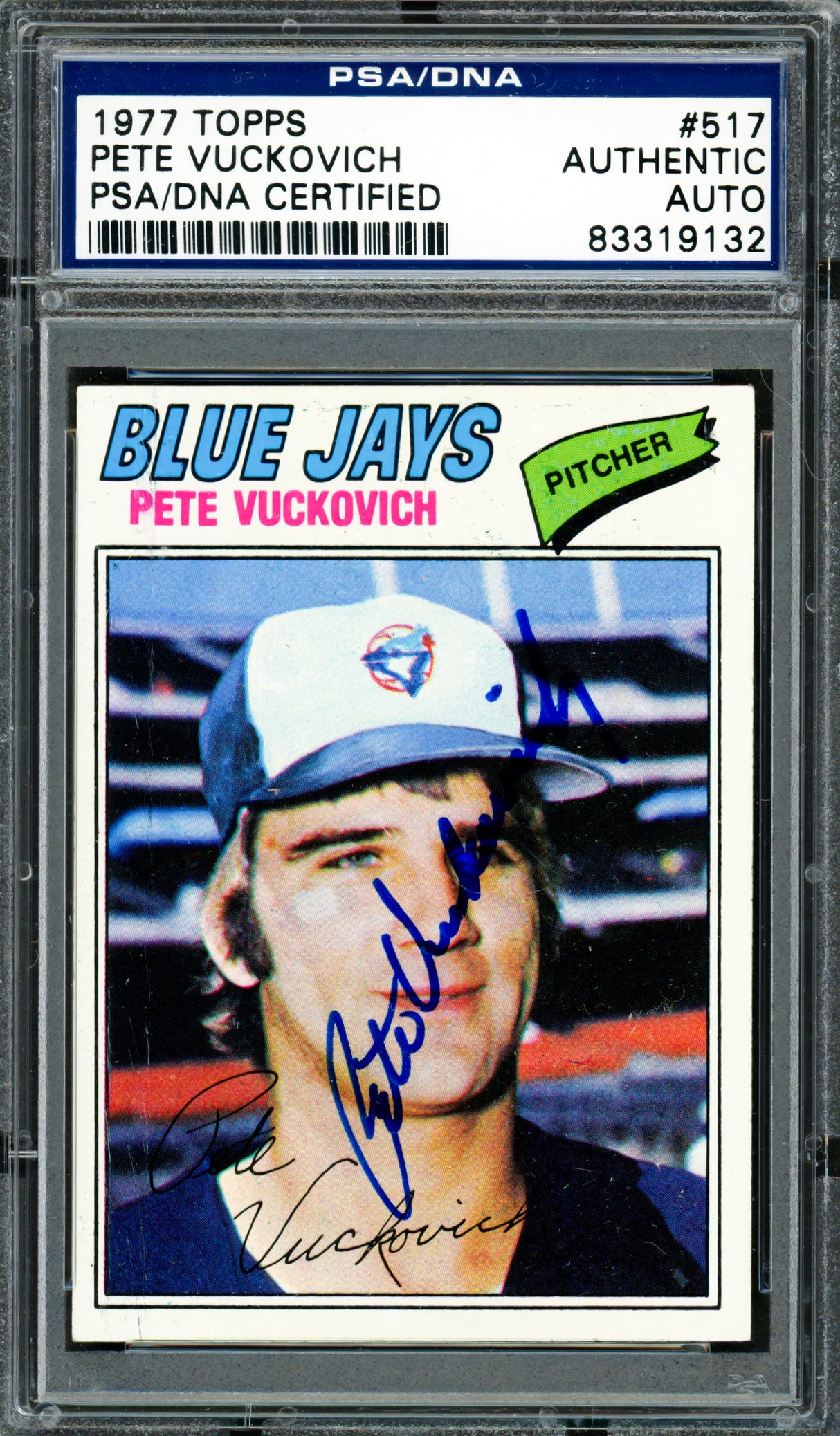 Pete Vuckovich Autographed 1977 Topps Rookie Card #517 Toronto Blue Jays PSA/DNA #83319132