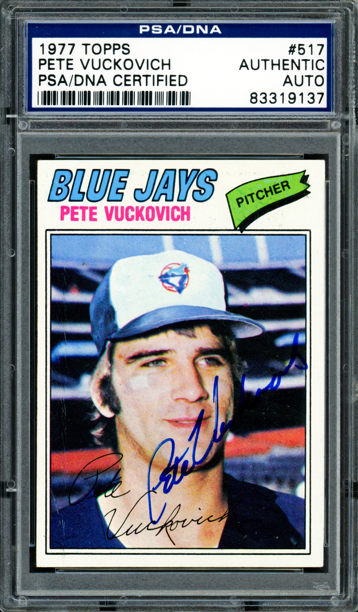 Pete Vuckovich Autographed 1977 Topps Rookie Card #517 Toronto Blue Jays PSA/DNA #83319137