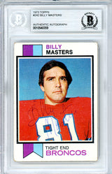 Billy Masters Autographed 1973 Topps Rookie Card #252 Denver Broncos Beckett BAS #10540359