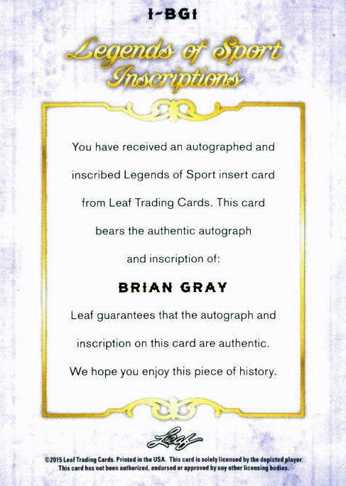 Leaf Brian Gray "Redemption Cards Suck" Signed 2015 Legends of Sport Insc. Card