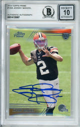 2014 Topps Prime #144A Johnny Manziel RC Cleveland Browns BGS Autograph 10