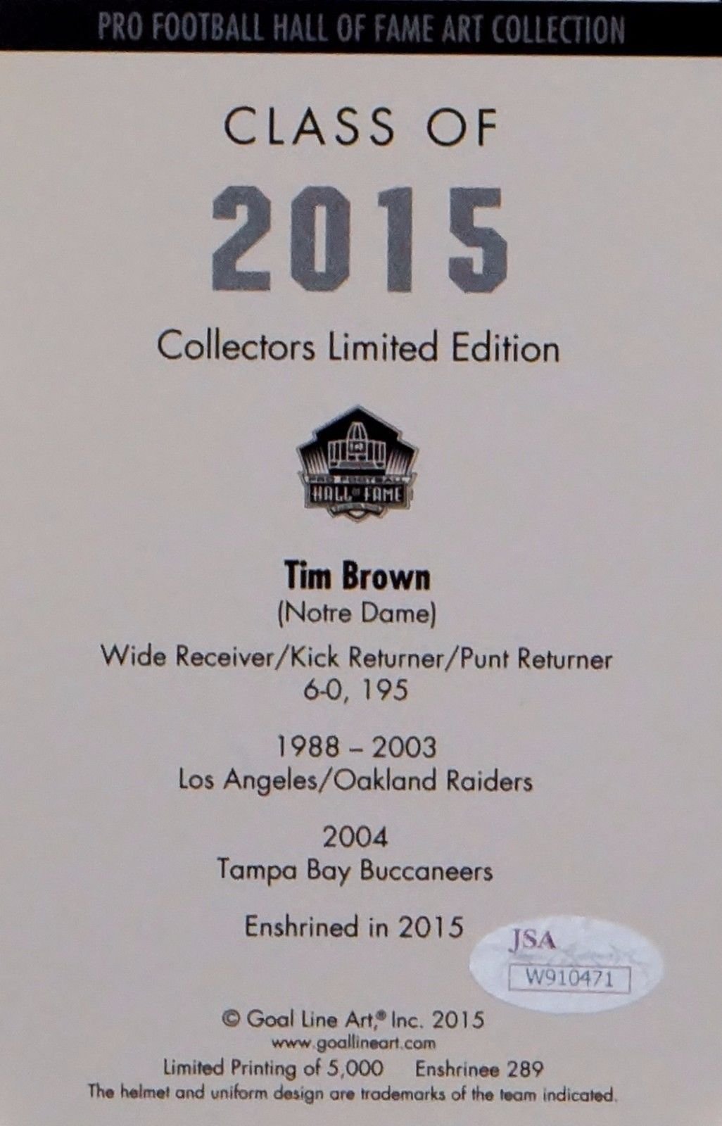 Tim Brown Autographed Oakland Raiders Goal Line Art Card With HOF- JSA W Auth