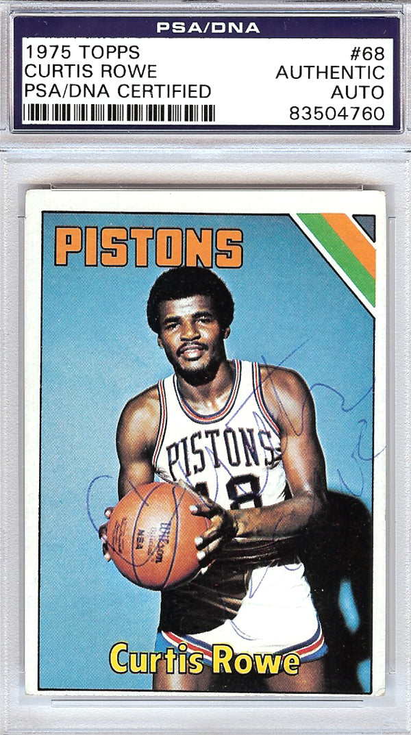 Curtis Rowe Autographed 1975 Topps Card #68 Detroit Pistons PSA/DNA #83504760