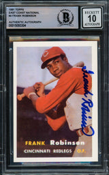 Frank Robinson Autographed 1991 Topps 1957 Reprint Card #4 Cincinnati Reds Auto Grade Gem Mint 10 Beckett BAS #15093304