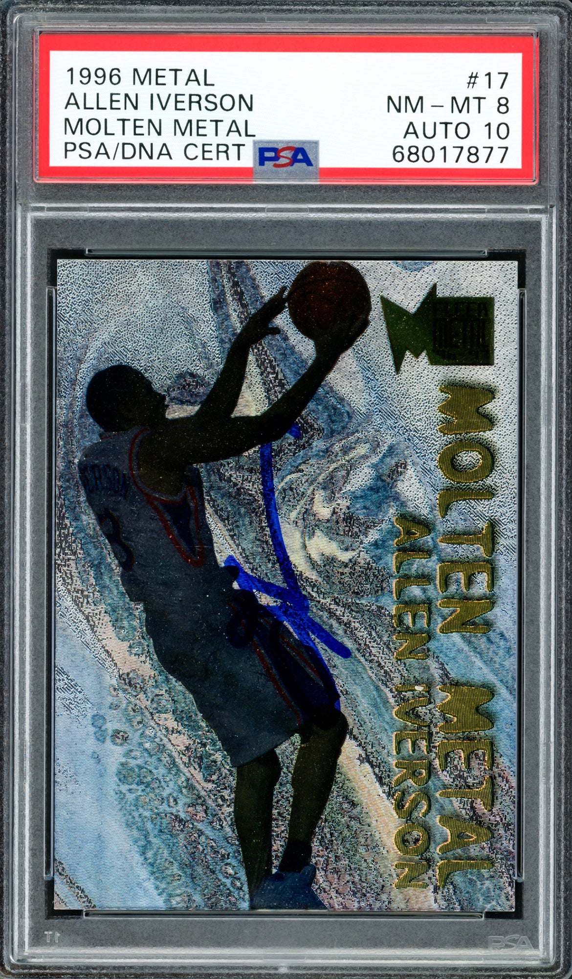 Allen Iverson Autographed 1996-97 Fleer Metal Molten Metal Rookie Card #17 Philadelphia 76ers PSA 8 Auto Grade Gem Mint 10 PSA/DNA #68017877