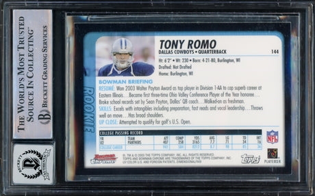 Tony Romo Autographed 2003 Bowman Chrome Rookie Card #144 Dallas Cowboys Auto Grade Gem Mint 10 Beckett BAS #15701462