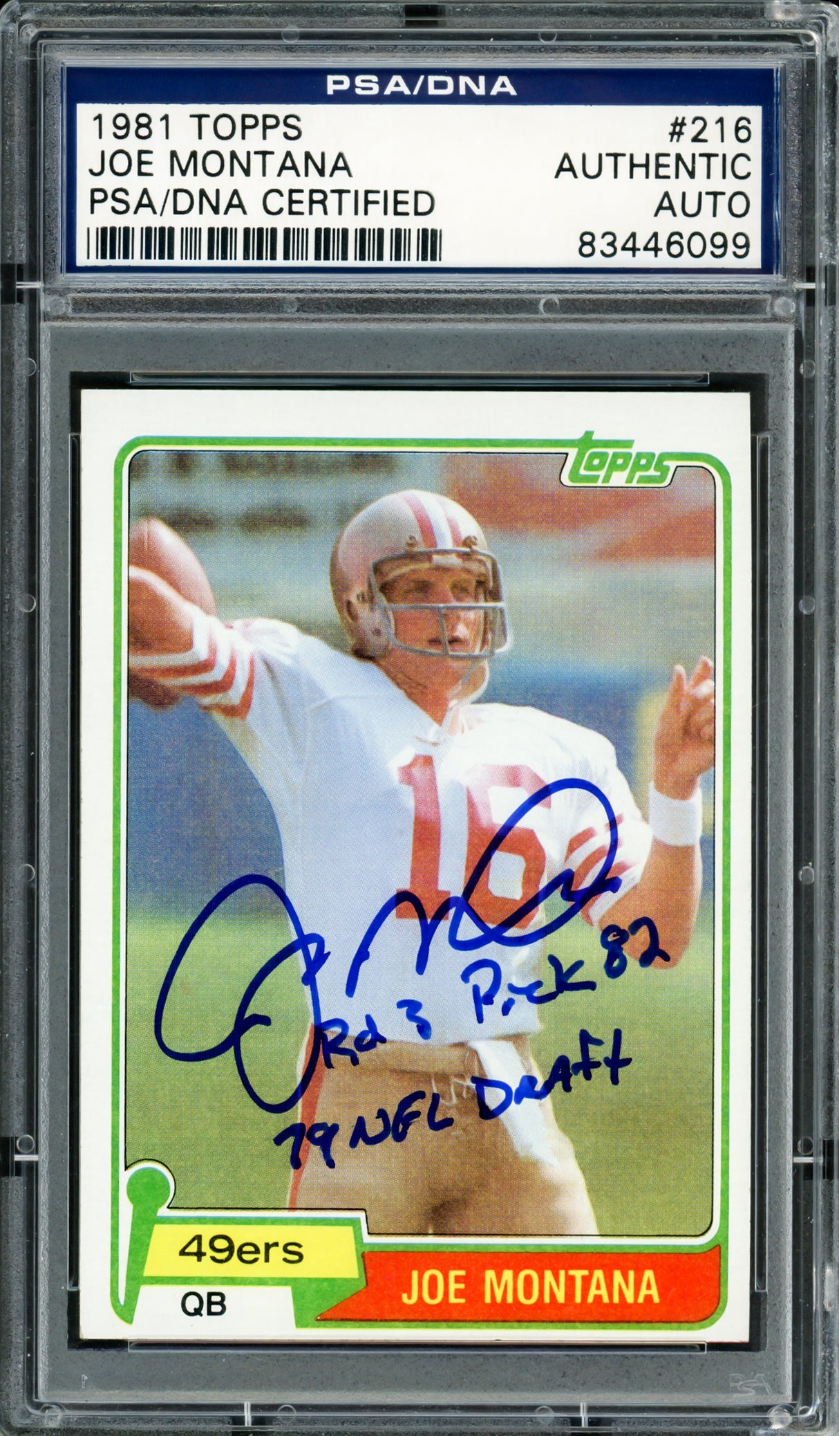 Joe Montana Autographed 1981 Topps Rookie Card #216 San Francisco 49ers "79 NFL Draft, Rd. 3, & Pick 82" PSA/DNA #83446099