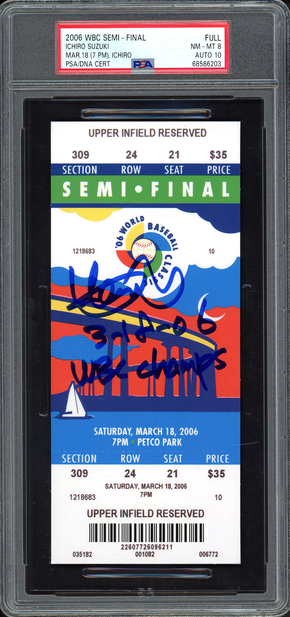 Ichiro Suzuki Autographed 2006 WBC Semifinal Ticket Stub Japan PSA 8 Auto Grade Gem Mint 10 "3-18-06 WBC Champs" PSA/DNA #68586203