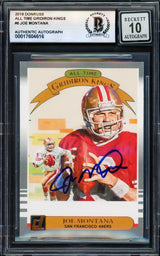 Joe Montana Autographed 2019 Donruss All Time Gridiron Kings Card #AGK-6 San Francisco 49ers Auto Grade Gem Mint 10 Beckett BAS #17604616