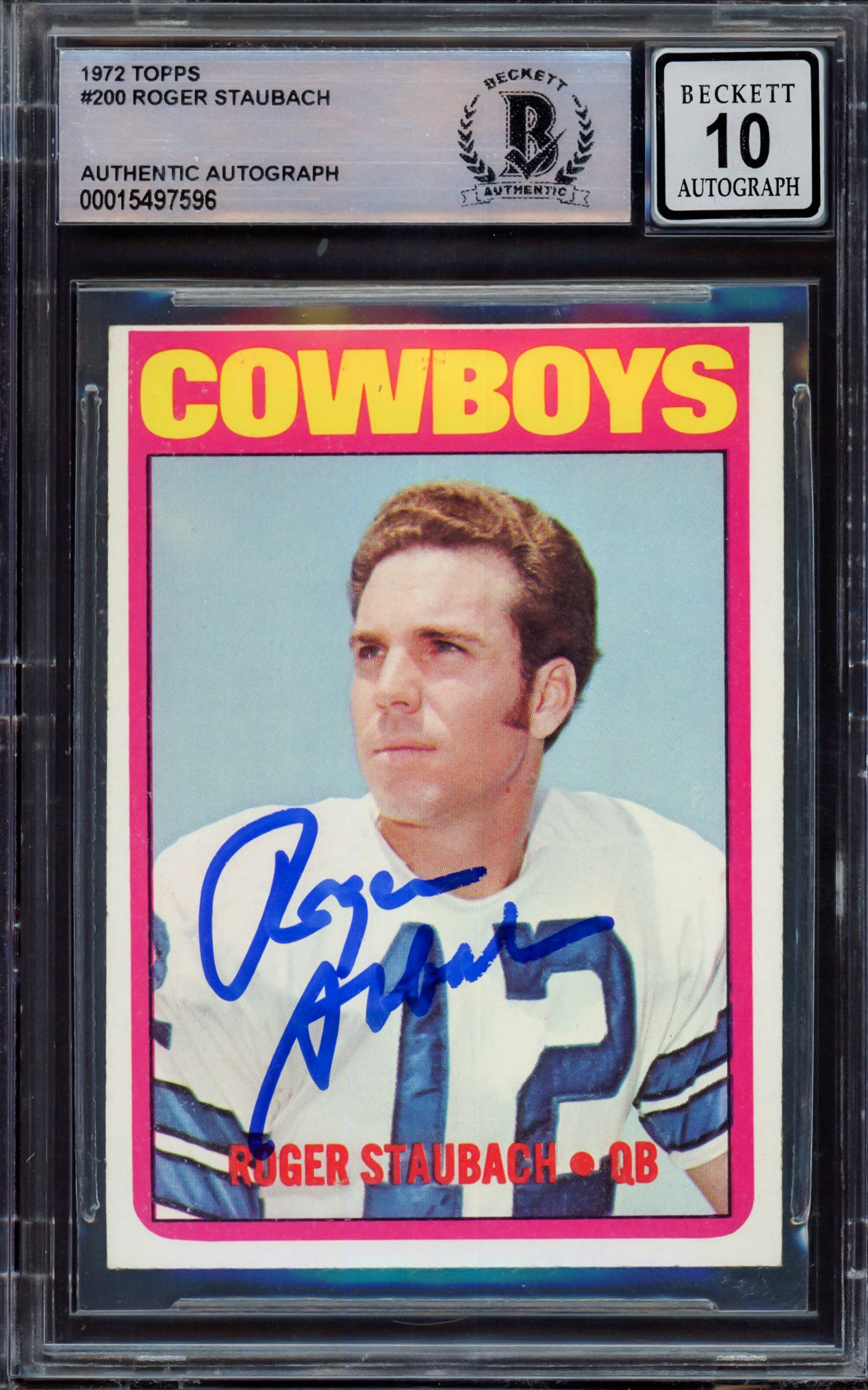 Roger Staubach Autographed 1972 Topps Rookie Card #200 Dallas Cowboys Auto Grade Gem Mint 10 Beckett BAS #15497596