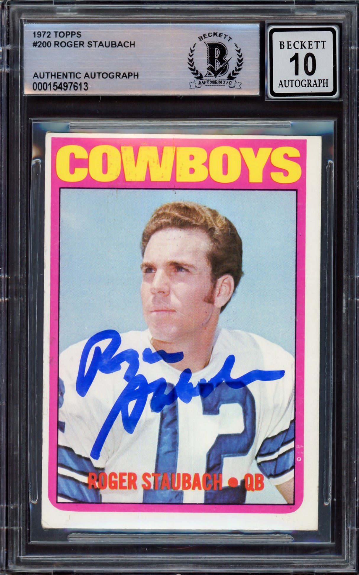 Roger Staubach Autographed 1972 Topps Rookie Card #200 Dallas Cowboys Auto Grade Gem Mint 10 Beckett BAS #15497613