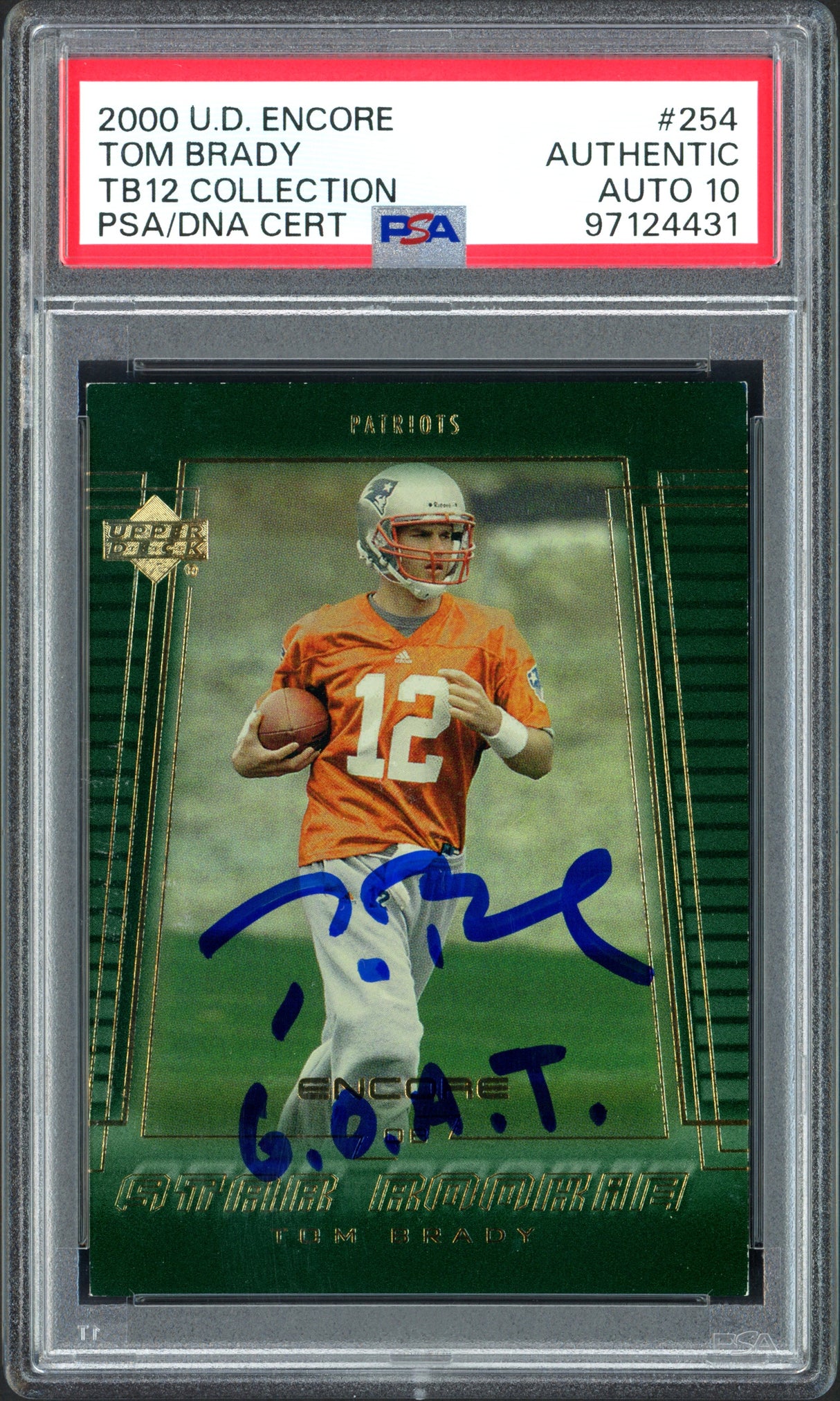 Tom Brady Autographed 2000 Upper Deck UD Encore Rookie Card #254 New England Patriots Auto Grade Gem Mint 10 "GOAT" TB12 Collection PSA/DNA #97124431