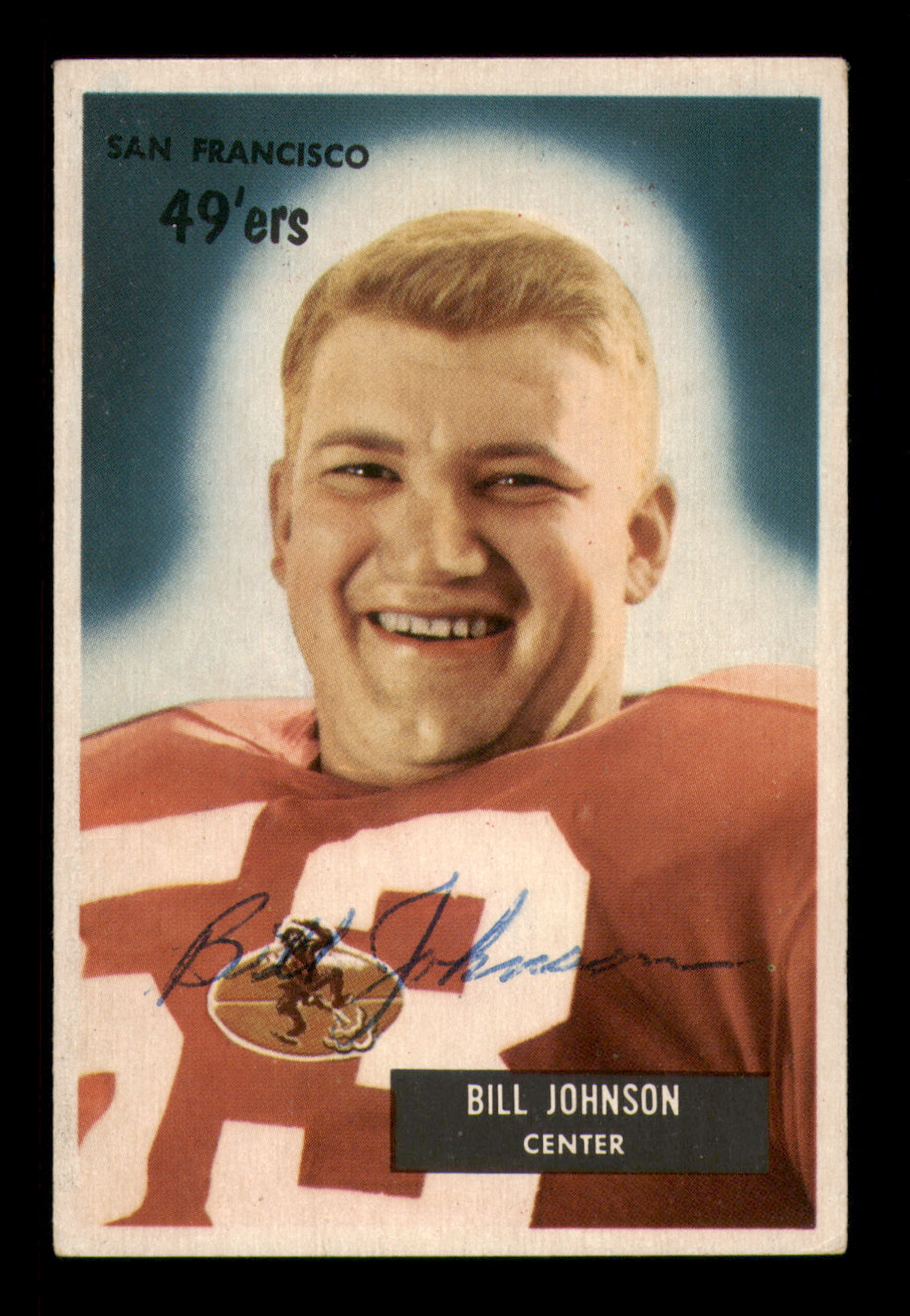 Bill Johnson Autographed 1955 Bowman Card #46 San Francisco 49ers SKU #231130