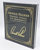 Arnold Palmer Autographed Sealed 'Memories, Stories, and Memorabilia' Book (Signed Edition) Stock #246189