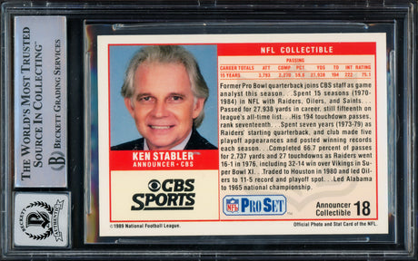 Ken Stabler Autographed 1989 Pro Set Card #18 Oakland Raiders Auto Grade Gem Mint 10 Beckett BAS #15774342