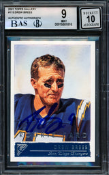 Drew Brees Autographed 2001 Topps Gallery Rookie Card #115 San Diego Chargers BGS 9 Auto Grade Gem Mint 10 Beckett BAS #15681816