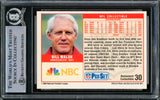 Bill Walsh Autographed 1989 Pro Set Rookie Card #30 San Francisco 49ers Beckett BAS #15500901
