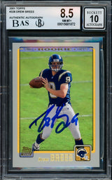 Drew Brees Autographed 2001 Topps Rookie Card #328 San Diego Chargers BGS 8.5 Auto Grade Gem Mint 10 Beckett BAS Stock #216467