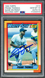 Frank Thomas Autographed 1990 Topps Rookie Card #414 Chicago White Sox PSA 10 Auto Grade Gem Mint 10 PSA/DNA #111292570