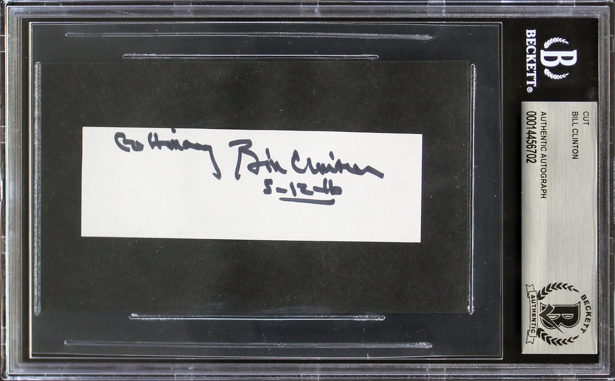 Bill Clinton "Go Hillary" Authentic Signed 1.25x4 Cut Signature BAS Slabbed