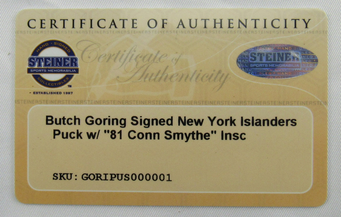 Butch Goring Signed Auto Islanders Puck w/ Insc Steiner COA