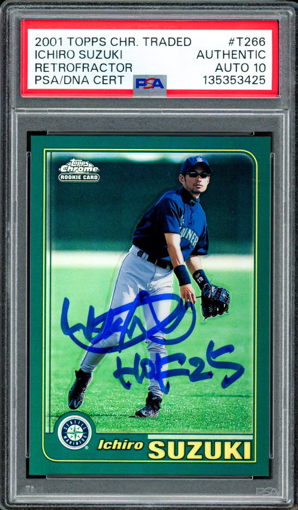Ichiro Suzuki Autographed 2001 Topps Chrome Traded Refractor Rookie Card #T266 Seattle Mariners Auto Grade Gem Mint 10 "HOF 25" PSA/DNA #135353425