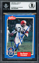 Jim Brown Autographed 1988 Swell Greats Card #18 Cleveland Browns Beckett BAS #18529506
