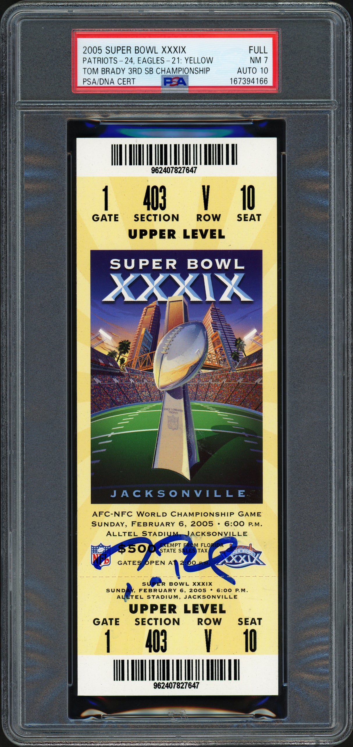 Tom Brady Autographed 2005 Super Bowl XXXIX Full Ticket New England Patriots PSA 7 Auto Grade Gem Mint 10 PSA/DNA #167394166