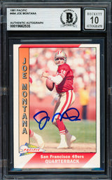 Joe Montana Autographed 1991 Pacific Card #464 San Francisco 49ers Auto Grade Gem Mint 10 Beckett BAS Stock #261794