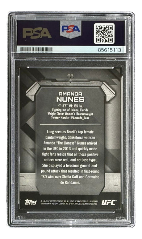 The Sports Integrity Amanda Nunes Signed 2014 Topps #93 UFC Trading Card is graded and sealed in a PSA holder, featuring visible barcode and certification number, plus her stats, bio, and fight highlights on the back.