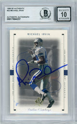 1999 SP Authentic #22 Michael Irvin Dallas Cowboys BGS Autograph 10